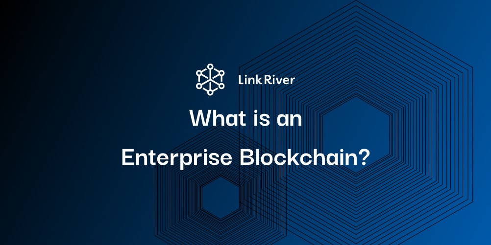 What Is an Enterprise Blockchain? Explore Its Role in TradFi